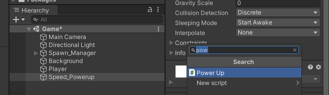 Add component for Power Up script to Speed_Powerup object